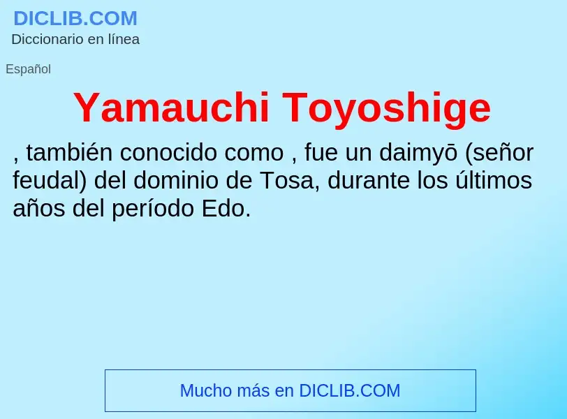 O que é Yamauchi Toyoshige - definição, significado, conceito