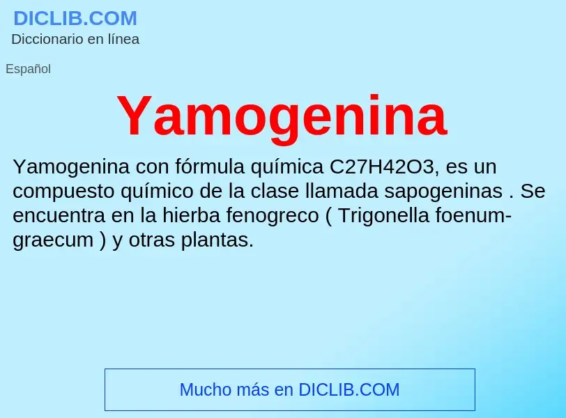 O que é Yamogenina - definição, significado, conceito