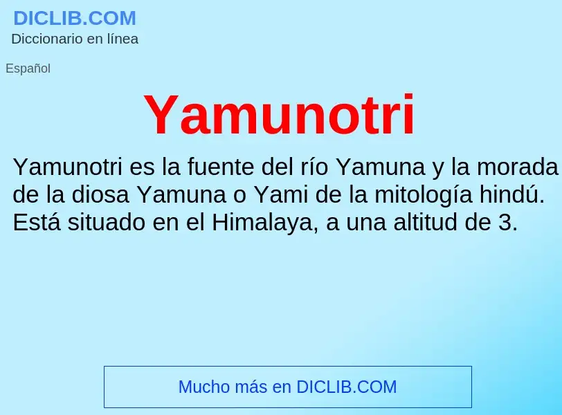 Qu'est-ce que Yamunotri - définition