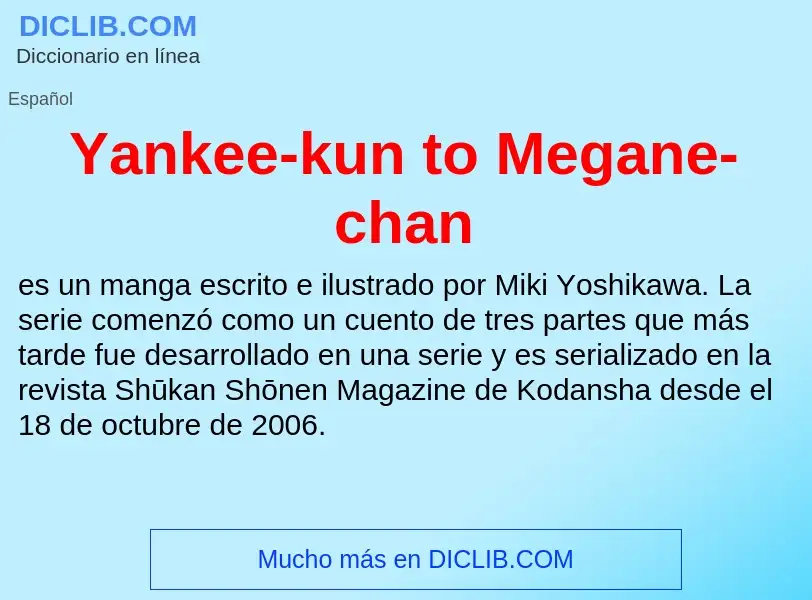 O que é Yankee-kun to Megane-chan - definição, significado, conceito