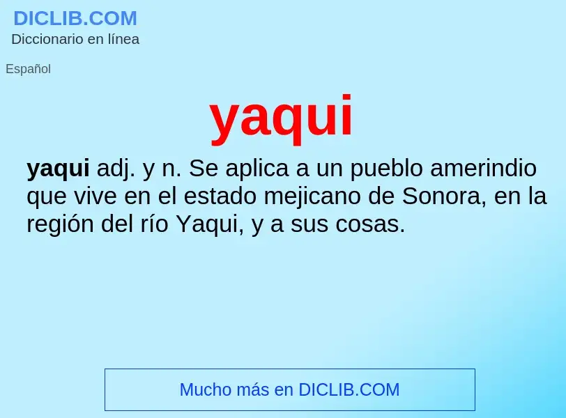 O que é yaqui - definição, significado, conceito