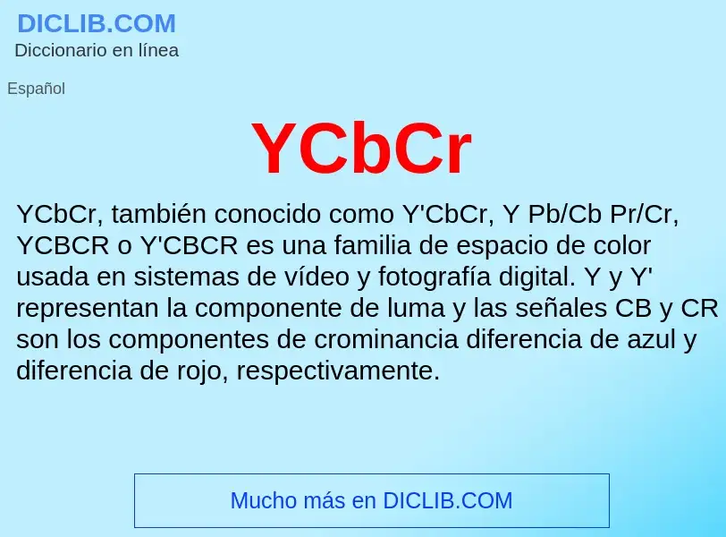 O que é YCbCr - definição, significado, conceito