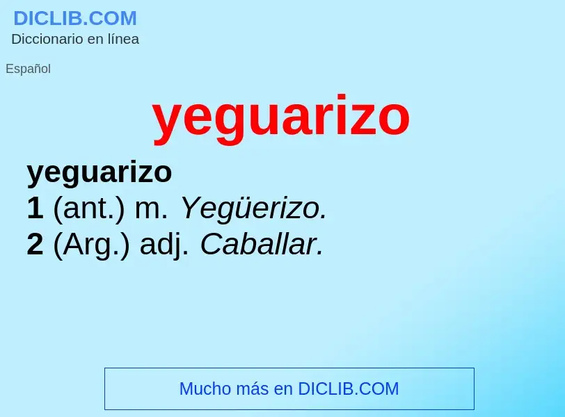 O que é yeguarizo - definição, significado, conceito