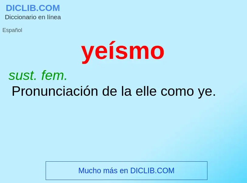 O que é yeísmo - definição, significado, conceito