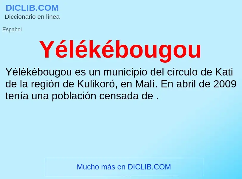 Τι είναι Yélékébougou - ορισμός