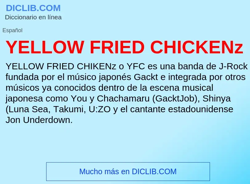 O que é YELLOW FRIED CHICKENz - definição, significado, conceito