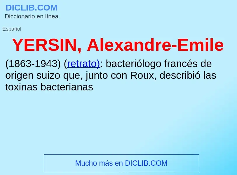 Wat is YERSIN, Alexandre-Emile - definition