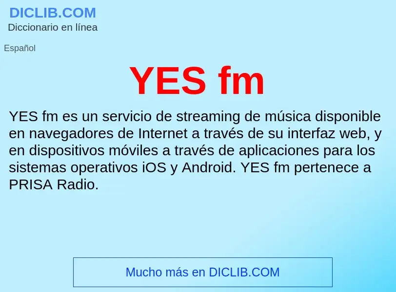 O que é YES fm - definição, significado, conceito