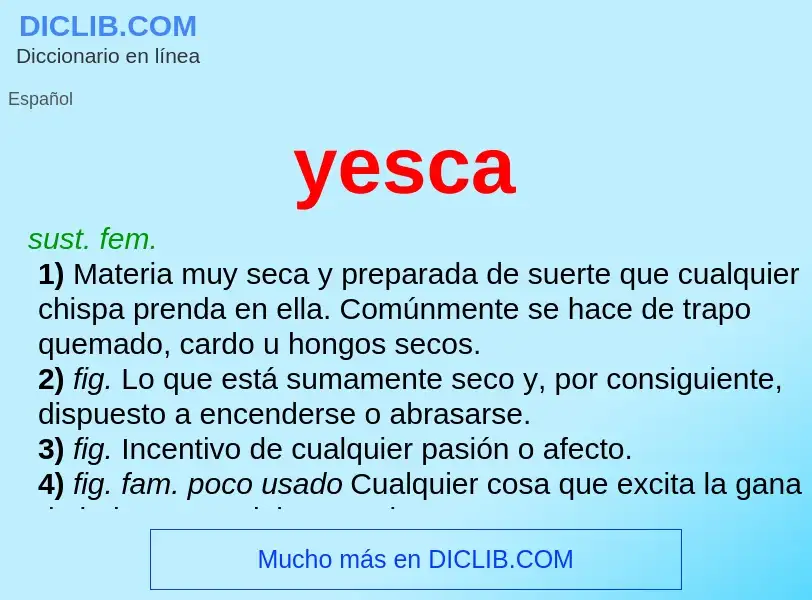 O que é yesca - definição, significado, conceito