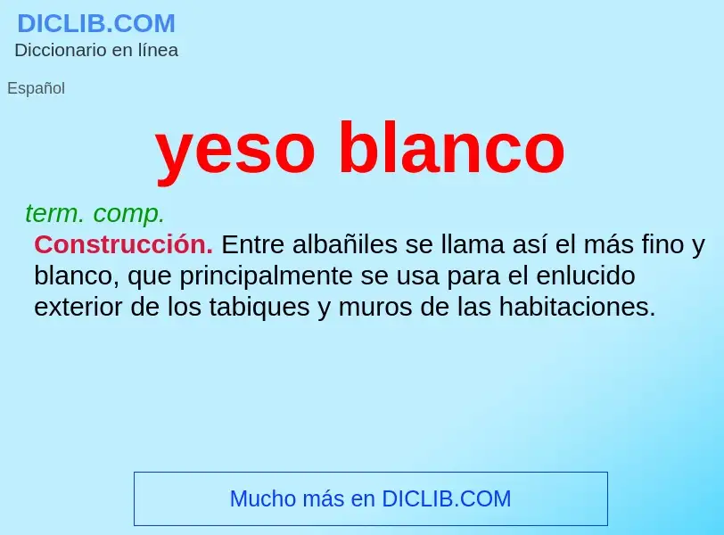 O que é yeso blanco - definição, significado, conceito