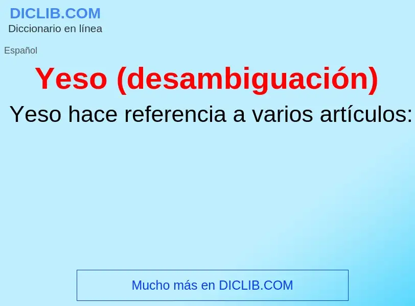 What is Yeso (desambiguación) - definition