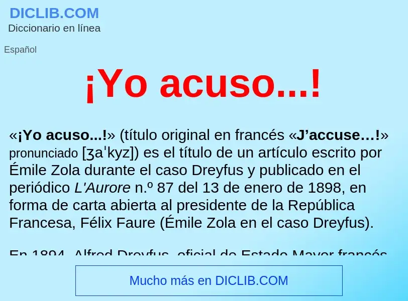 O que é ¡Yo acuso...! - definição, significado, conceito