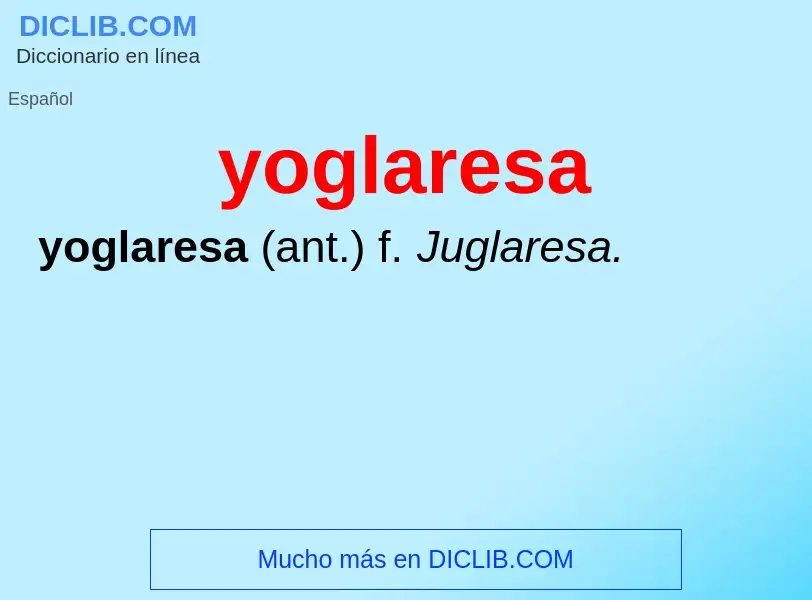 O que é yoglaresa - definição, significado, conceito