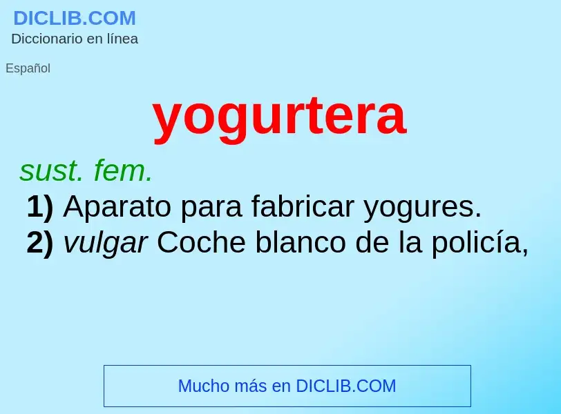 O que é yogurtera - definição, significado, conceito