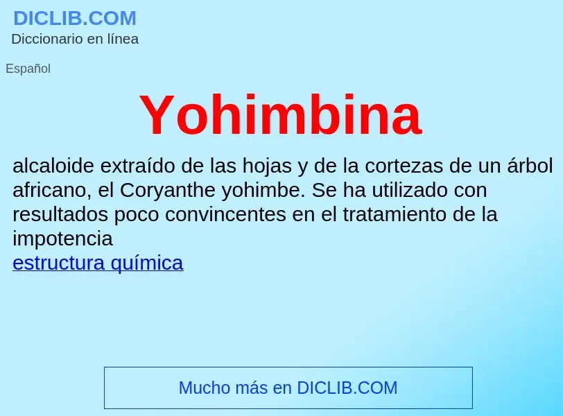 O que é Yohimbina - definição, significado, conceito