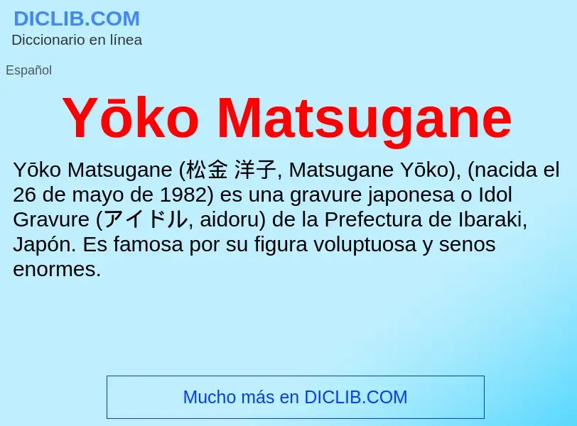 What is Yōko Matsugane - definition