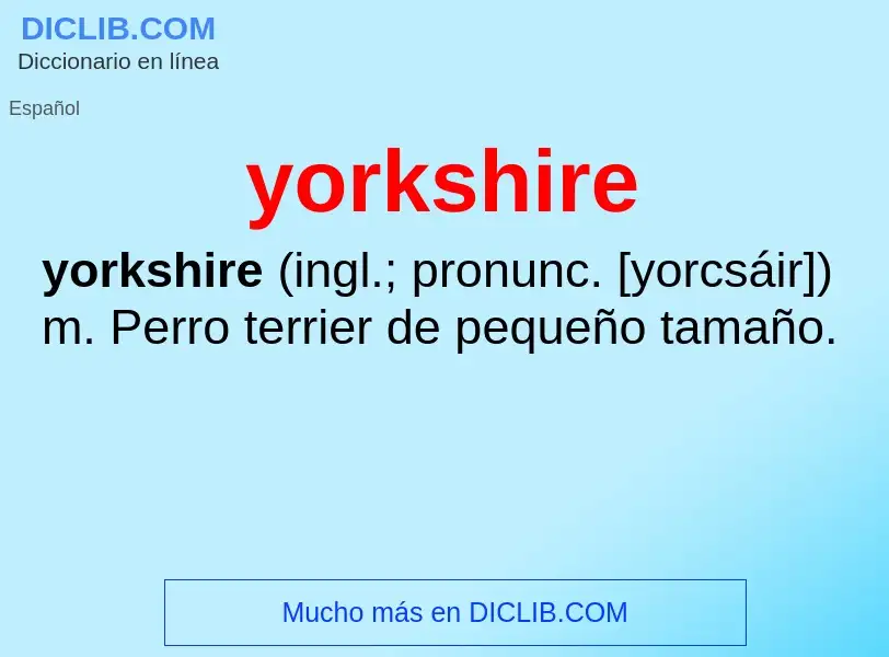 O que é yorkshire - definição, significado, conceito