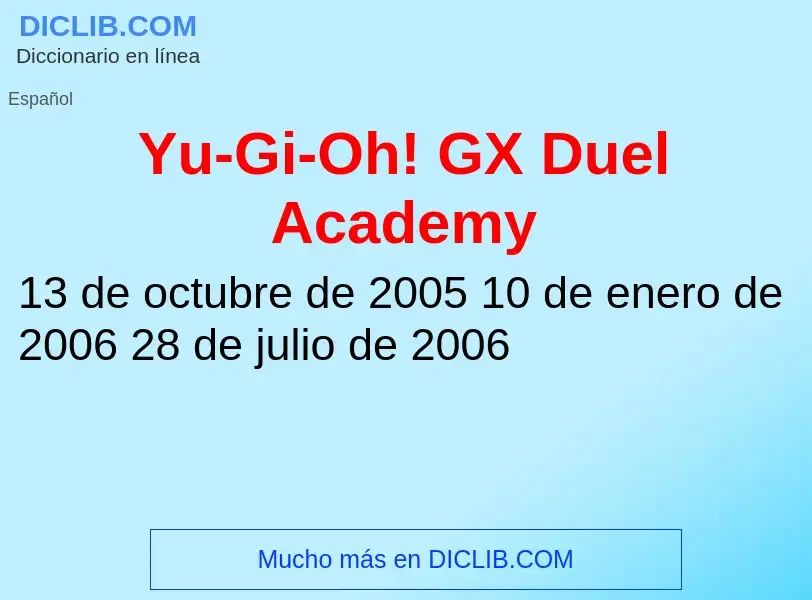 What is Yu-Gi-Oh! GX Duel Academy - meaning and definition