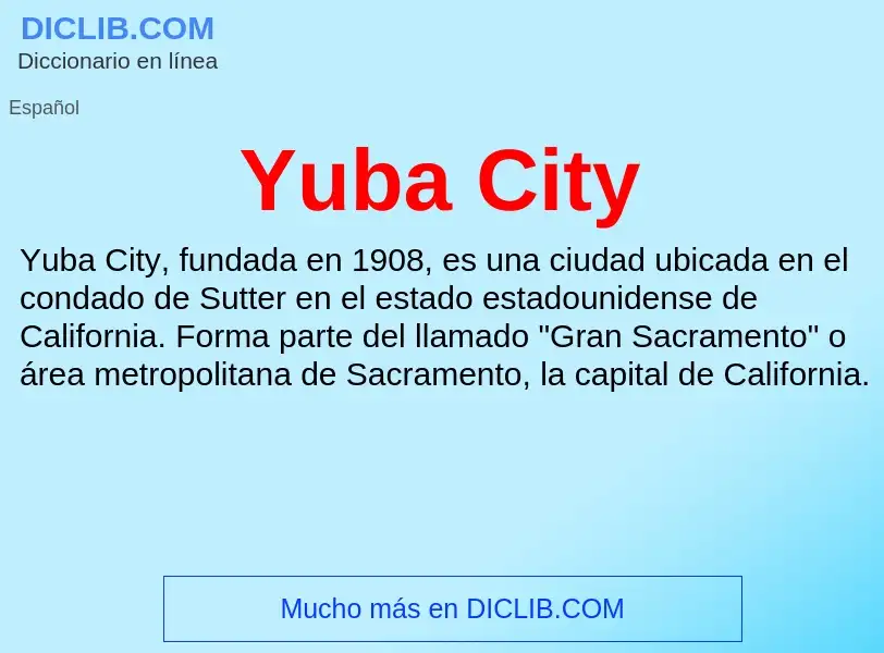 What is Yuba City - meaning and definition