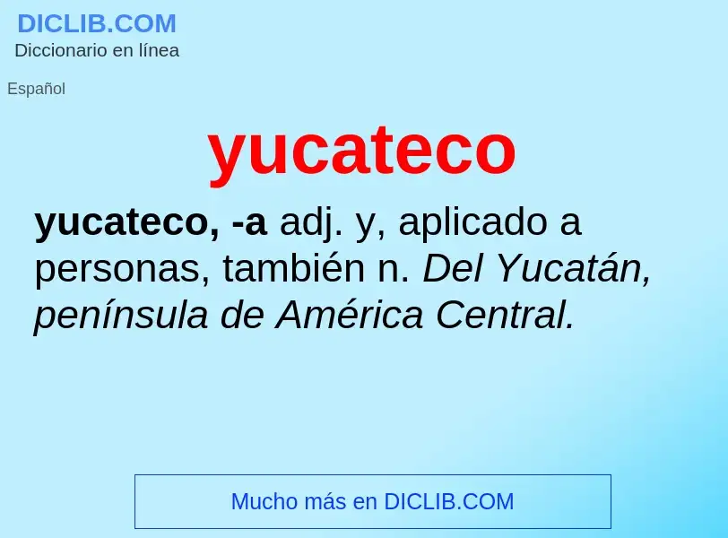 O que é yucateco - definição, significado, conceito