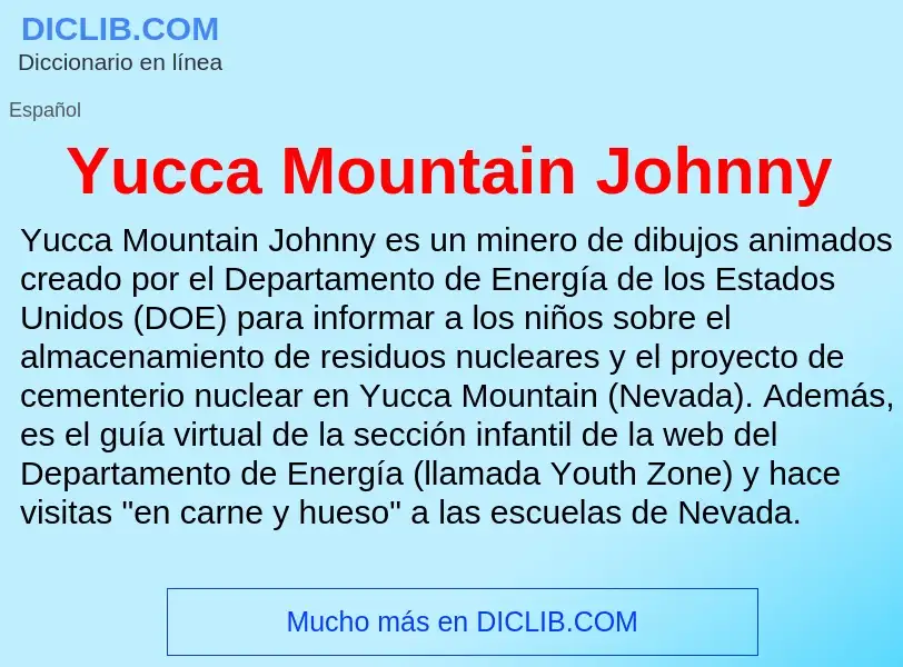 What is Yucca Mountain Johnny - meaning and definition