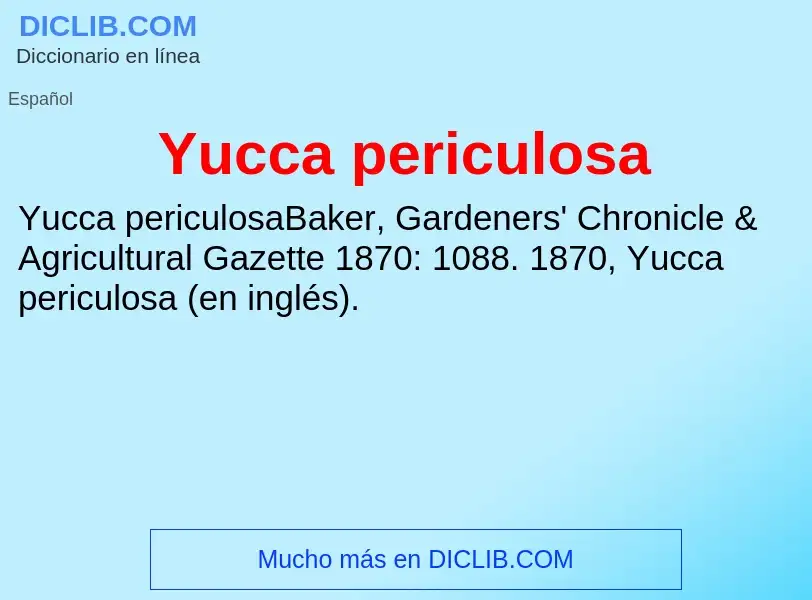 What is Yucca periculosa - meaning and definition