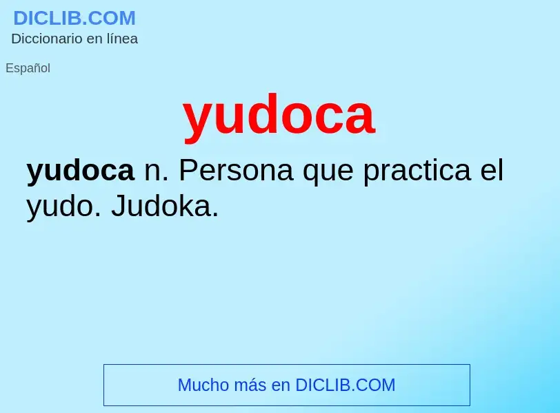 O que é yudoca - definição, significado, conceito