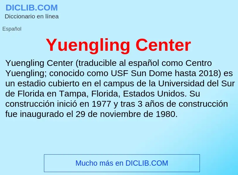 What is Yuengling Center - meaning and definition