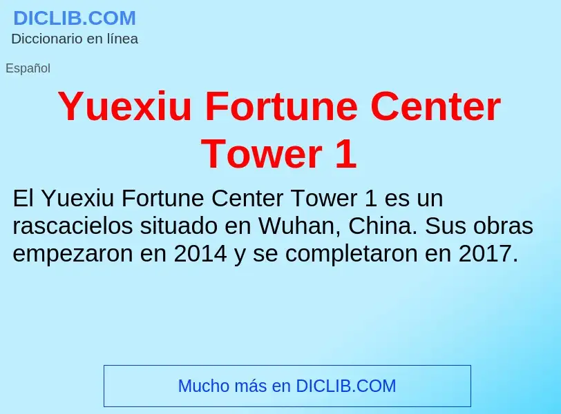 What is Yuexiu Fortune Center Tower 1 - meaning and definition