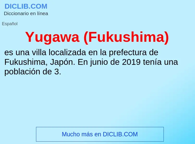 What is Yugawa (Fukushima) - meaning and definition