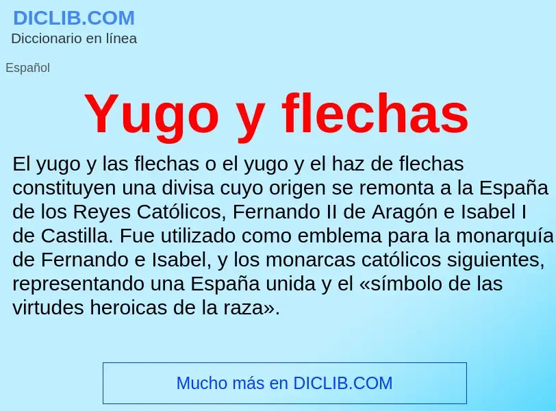 What is Yugo y flechas - meaning and definition