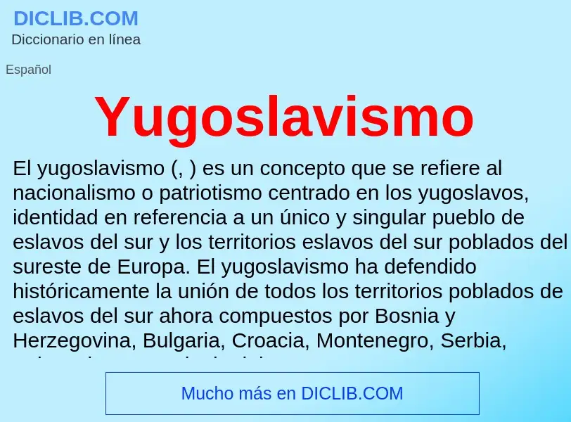 What is Yugoslavismo - meaning and definition