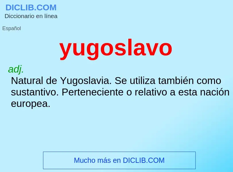 O que é yugoslavo - definição, significado, conceito