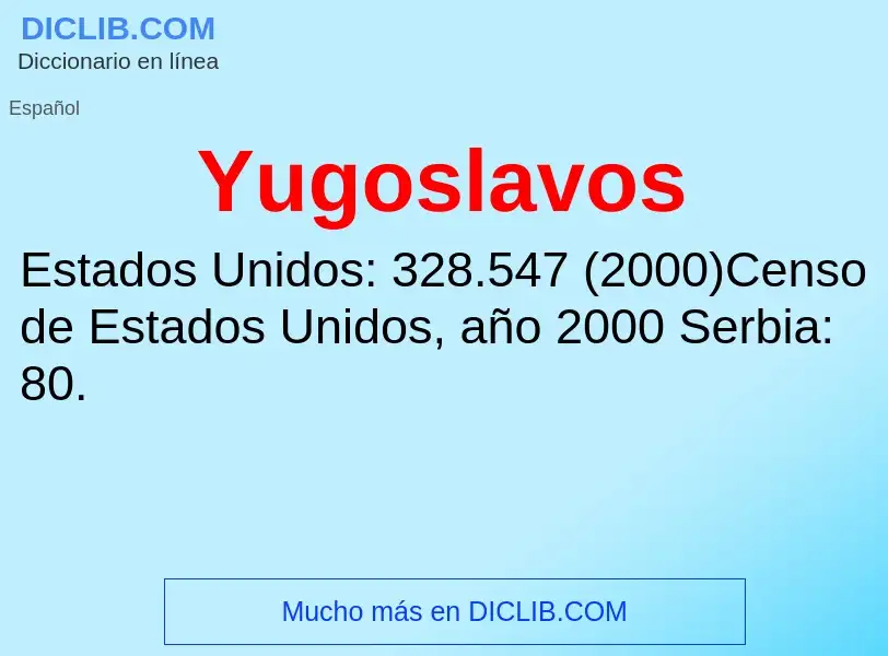 ¿Qué es Yugoslavos? - significado y definición