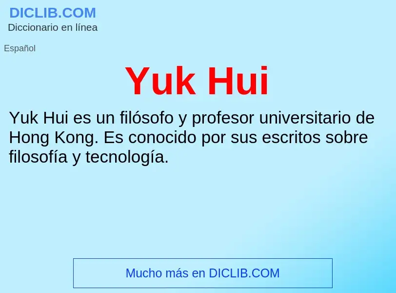 What is Yuk Hui - meaning and definition