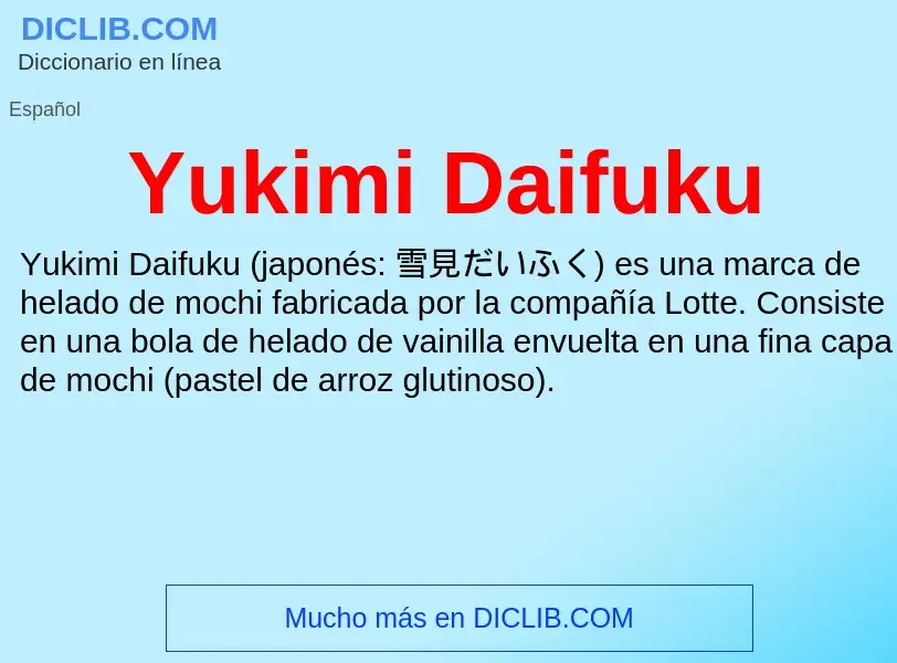 What is Yukimi Daifuku - meaning and definition