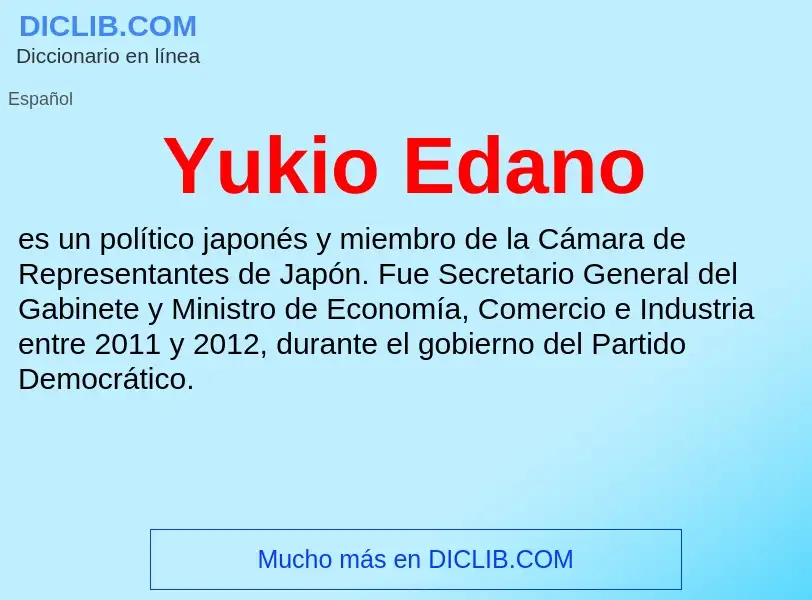 What is Yukio Edano - meaning and definition