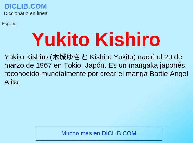 What is Yukito Kishiro - meaning and definition