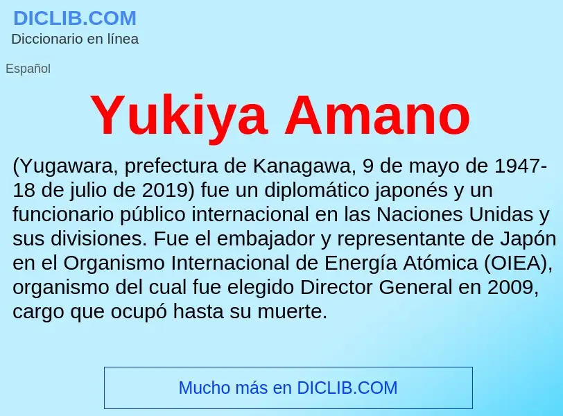 What is Yukiya Amano - meaning and definition