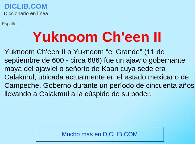 What is Yuknoom Ch'een II - meaning and definition