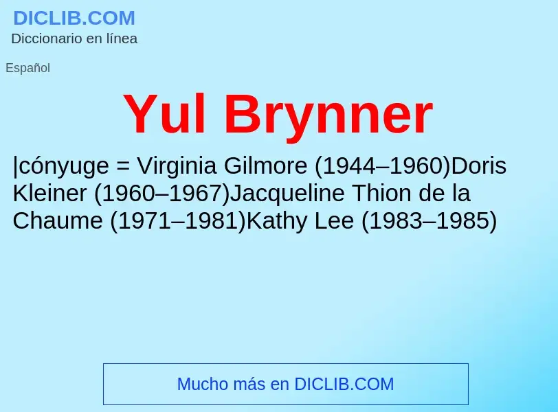 ¿Qué es Yul Brynner? - significado y definición