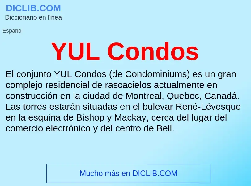 O que é YUL Condos - definição, significado, conceito