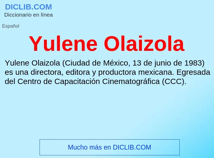 What is Yulene Olaizola - meaning and definition