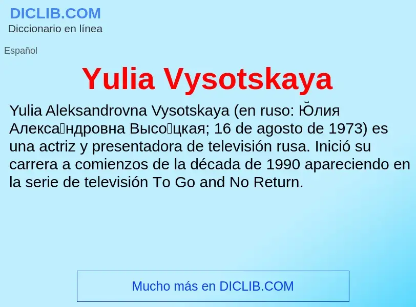 What is Yulia Vysotskaya - meaning and definition