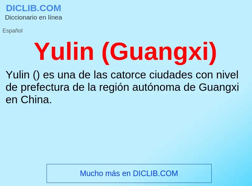 What is Yulin (Guangxi) - meaning and definition