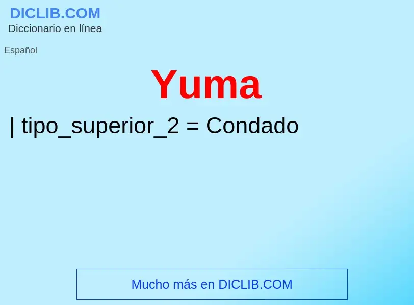 O que é Yuma - definição, significado, conceito