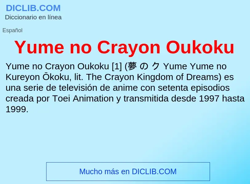 What is Yume no Crayon Oukoku - meaning and definition