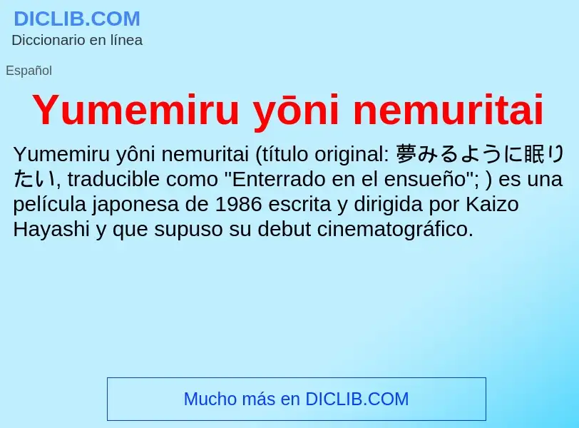 What is Yumemiru yōni nemuritai - meaning and definition