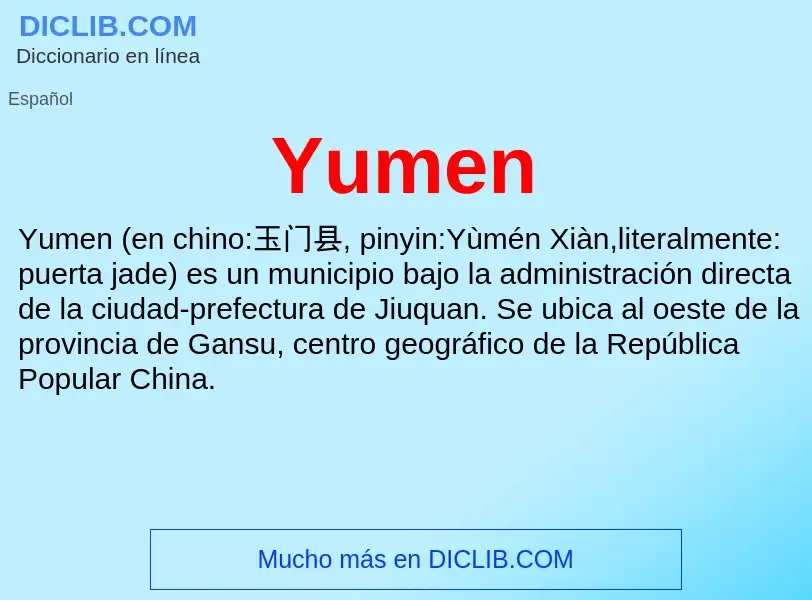 What is Yumen - meaning and definition