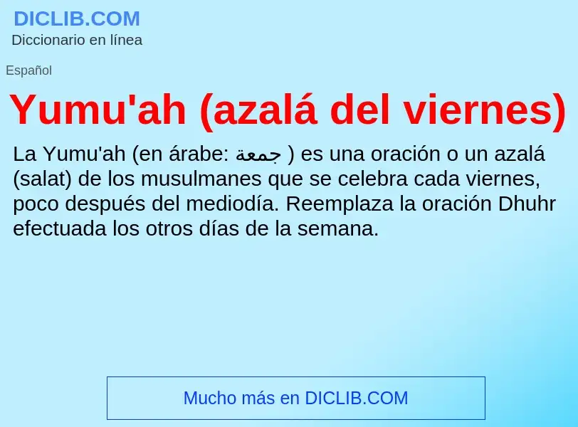 What is Yumu'ah (azalá del viernes) - meaning and definition